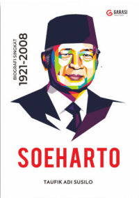 Image of Biografi Singkat 1921 - 2008: Soeharto
