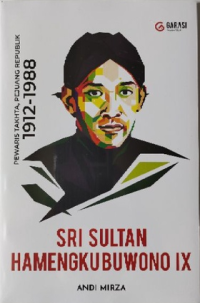 Image of Sri Sultan Hamengkubuwono IX: Pewaris Takhta, Pejuang Republik 1912 - 1988