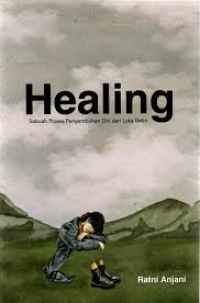 Image of Healing:Sebuah Proses Penyembuhan Diri dari Luka Batin