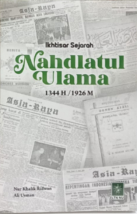 Image of Ikhtisar Sejarah Nahdlatul Ulama 1344 H/1926 H