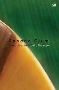 Image of Kepada Cium:Kumpulan Puisi