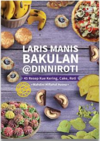 Image of Laris Manis Bakulan @Dinniroti: 45 Resep Kue Kering, Cake, Roti