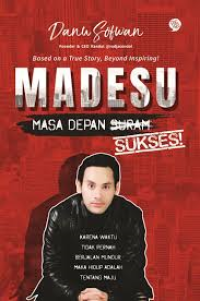 Image of Madesu: masa depan suram sukses!