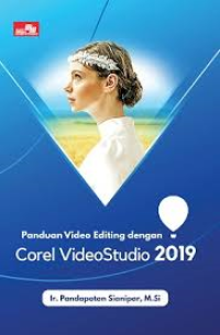 Image of Panduan Video Editing dengan Corel VideoStudio 2019