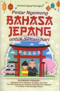 Image of Pintar Ngomong Bahasa Jepang untuk Sehari-hari