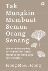 Image of Tak Mungkin Membuat Semua Orang Senang