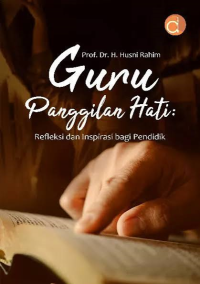 Image of Guru Panggilan hati: Refleksi dan Inspirasi bagi Pendidik