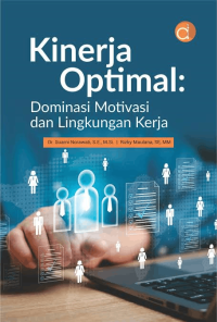 Image of Kinerja Optimal: Dominasi Motivasi dan Lingkungan Kerja